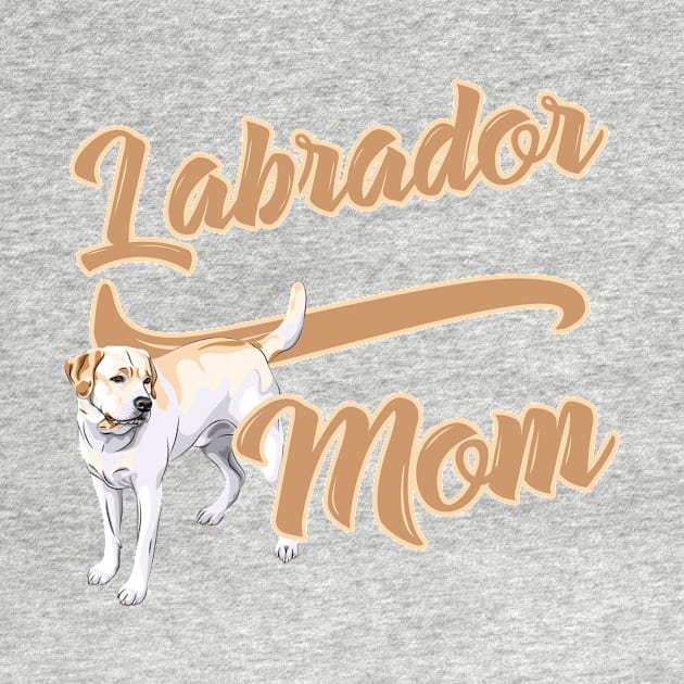 Labrador Mom! Especially for Labrador Retriever owners! by rs-designs